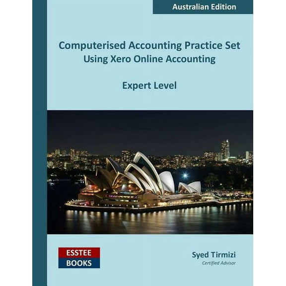 Computerised Accounting Practice Set Using Xero Online Accounting: Australian Edition, (Paperback)