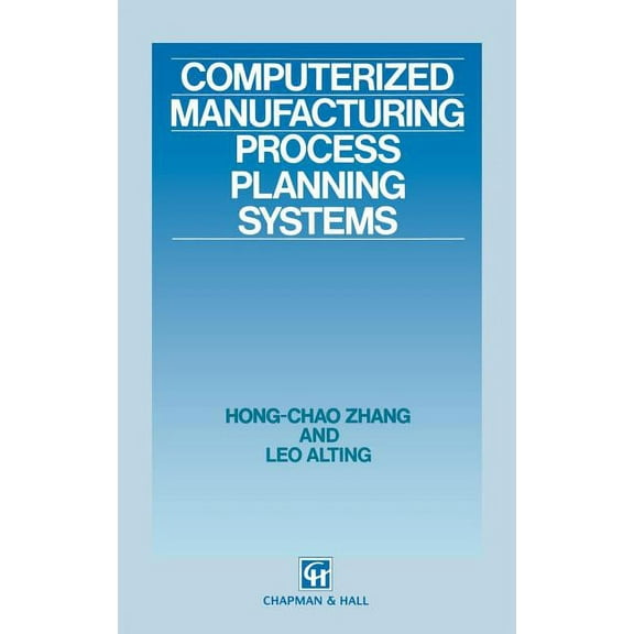 Computerized Manufacturing Process Planning Systems, (Hardcover)