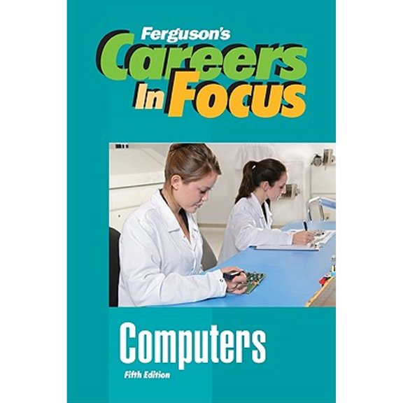 Pre-Owned Careers in Focus: Computers, Fifth Edition (Hardcover) 081607285X 9780816072859