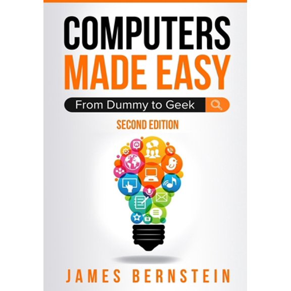 Pre-Owned Computers Made Easy: From Dummy To Geek (Paperback) 0578406950 9780578406954