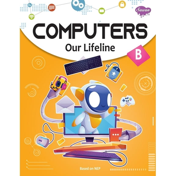 Computers Our Lifeline -B (Paperback)