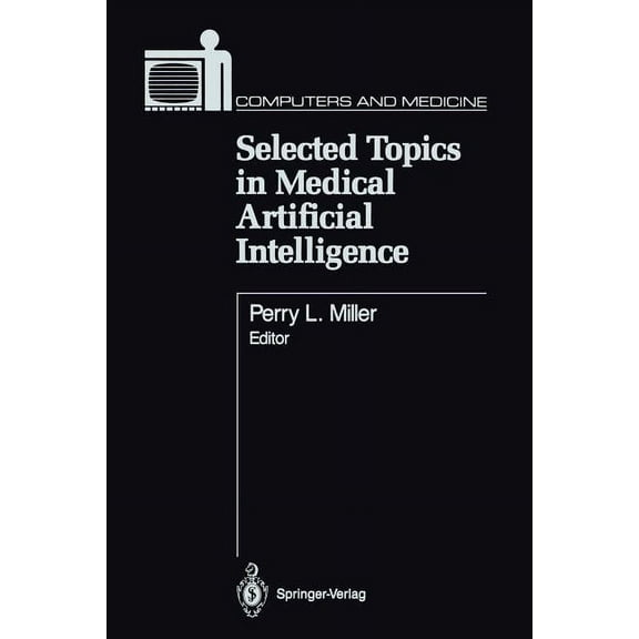 Computers and Medicine Selected Topics in Medical Artificial Intelligence, (Paperback)