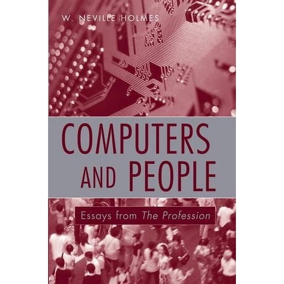 Pre-Owned Computers and People : Essays from the Profession 9780470008591 Used