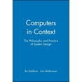 thumbnail image 1 of Pre-Owned Computers in Context: The Philosophy and Practice of System Design (Paperback) 1557864055 9781557864055, 1 of 1