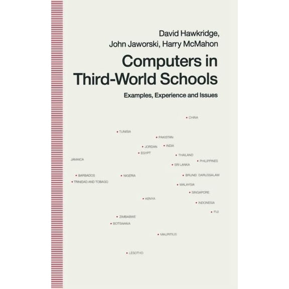 Computers in Third-World Schools: Examples, Experience and Issues, (Paperback)