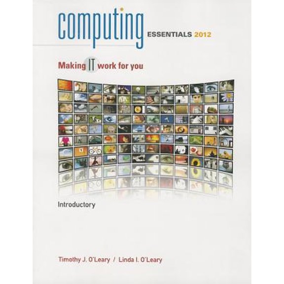 Pre-Owned Computing Essentials, Introductory: Making IT Work for You (Paperback) 0077470818 9780077470814