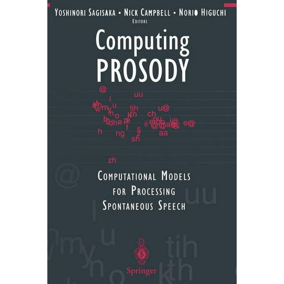 Computing Prosody: Computational Models for Processing Spontaneous Speech, (Paperback)