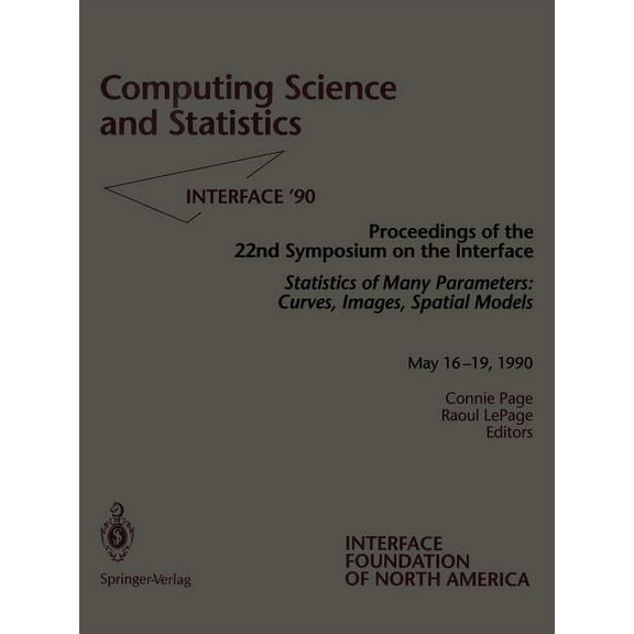 Computing Science and Statistics: Statistics of Many Parameters: Curves, Images, Spatial Models, (Paperback)