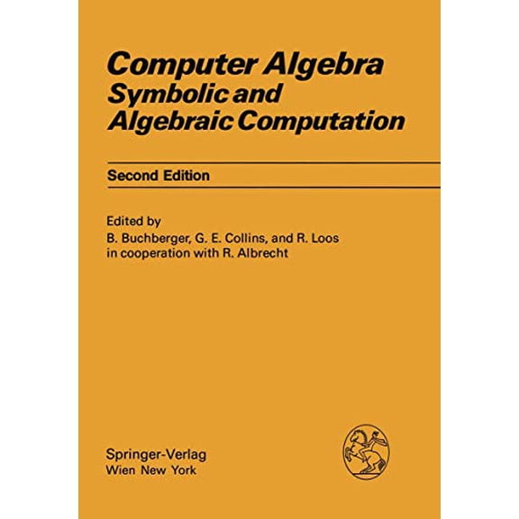 Pre-Owned Computer Algebra: Symbolic and Algebraic Computation (Computing Supplementa, 4), 9783211817766, 321181776X, Paperback, 2nd ed. edition