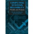thumbnail image 1 of Computing System Reliability: Models and Analysis, (Paperback), 1 of 1