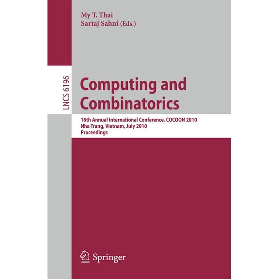 Computing and Combinatorics: 16th Annual International Conference, Cocoon 2010, Nha Trang, Vietnam, July 19-21, 2010 Pro, (Paperback)