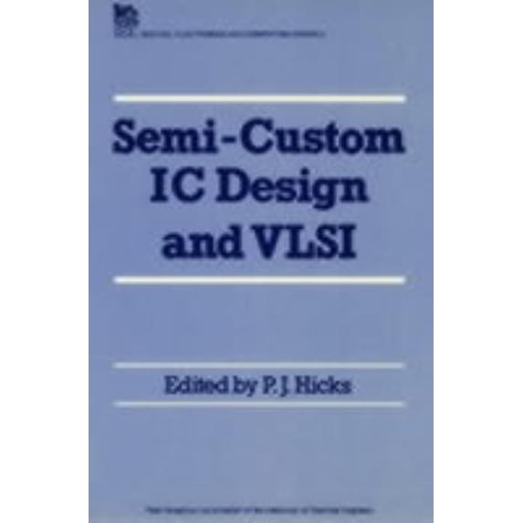 Computing and Networks Semi-Custom IC Design and VLSI, (Hardcover)