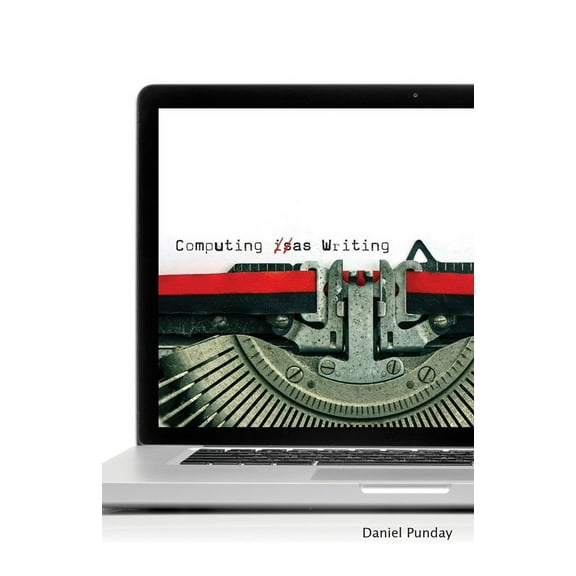 Computing as Writing (Paperback)