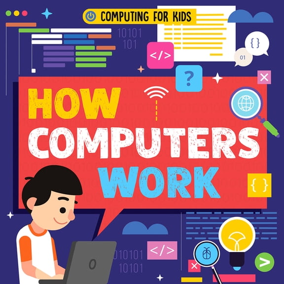 Computing for Kids: How Computers Work (Paperback)
