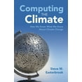 thumbnail image 1 of Computing the Climate: How We Know What We Know about Climate Change, (Hardcover), 1 of 1