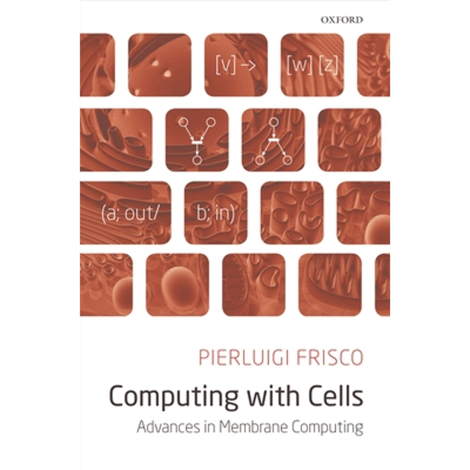 Pre-Owned Computing with Cells: Advances in Membrane Computing (Hardcover 9780199542864) by Pierluigi Frisco