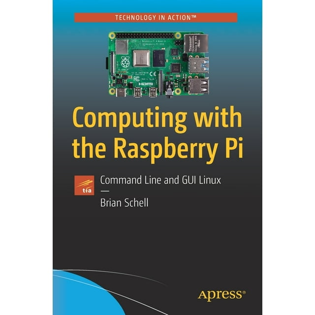 Computing with the Raspberry Pi Command Line and GUI Linux (Paperback