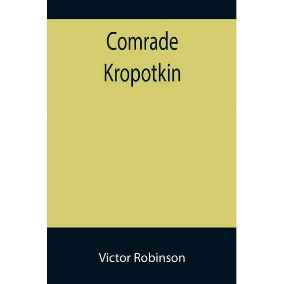 Comrade Kropotkin, (Paperback)