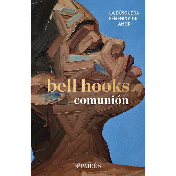 Comunin: La Bsqueda Femenina del Amor / Communion: The Female Search for Love, (Paperback)