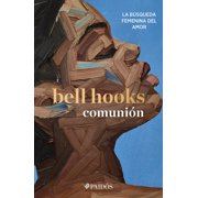 Comuni n La B squeda Femenina del Amor / Communion The Female Search for Love, Paperback