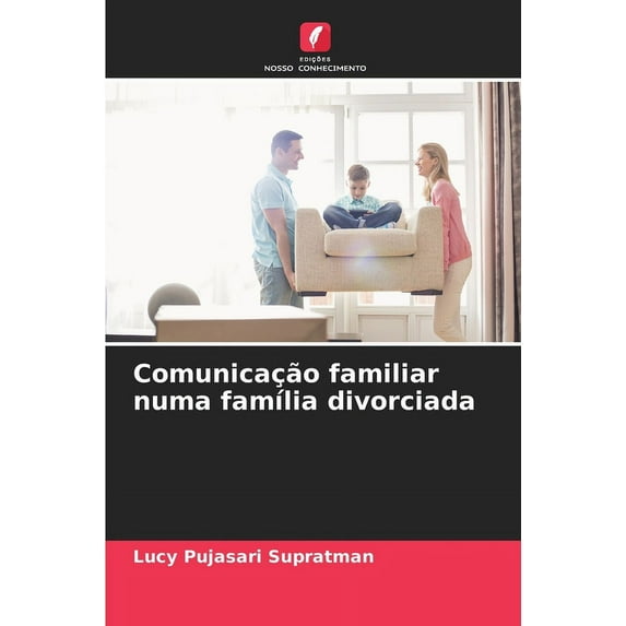 Comunicação familiar numa família divorciada (Paperback)