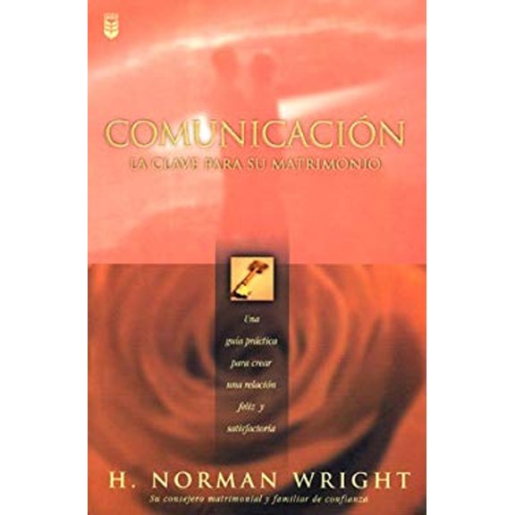 Pre-Owned Comunicacin: La Clave Para Su Matrimonio: Communication: The Key to Your Marriage (Paperback) 0789908921 9780789908926