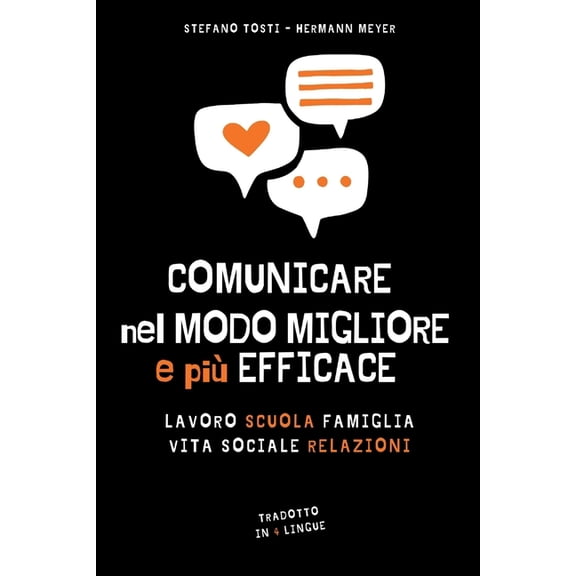 Comunicare Nel Modo Migliore E Pi Efficace: Un libro completo per migliorare le competenze linguistiche e comunicare co, (Paperback)