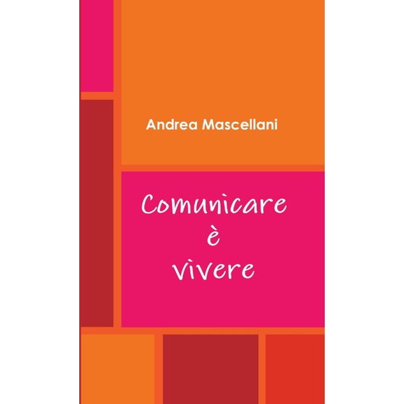 Comunicare è vivere, (Paperback)