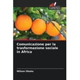 thumbnail image 1 of Comunicazione per la trasformazione sociale in Africa, (Paperback), 1 of 1
