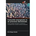 thumbnail image 1 of Comunità emarginate in un processo decisionale (Paperback), 1 of 1