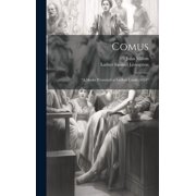 Comus "A Maske Presented at Ludlow Castle. 1634" Hardcover