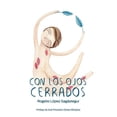 thumbnail image 1 of Con los ojos cerrados (Paperback), 1 of 1