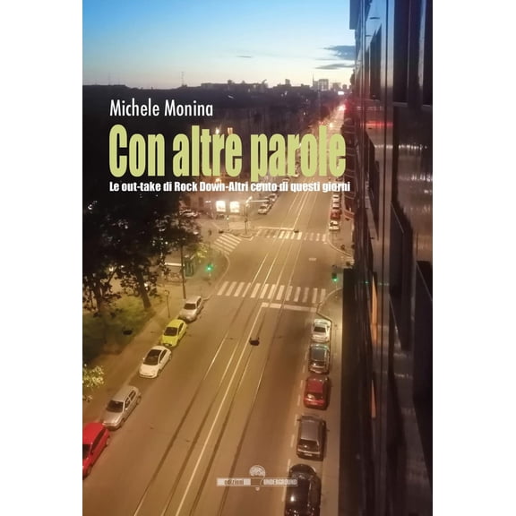 Michele Monina Con altre parole. Le out-take di Rock Down. Altri cento di questi gi (Paperback)