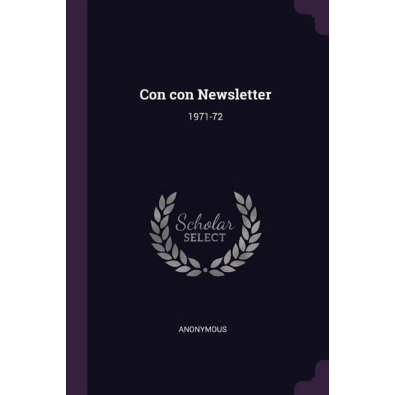 Con con Newsletter : 1971-72 (Paperback)