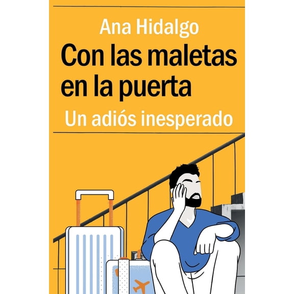 Con las maletas en la puerta : Un adis inesperado (Paperback)