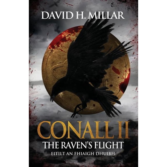 Conall Conall II: The Raven's Flight - Eitilt an Fhiaigh Dhuibh, Book 2 ...