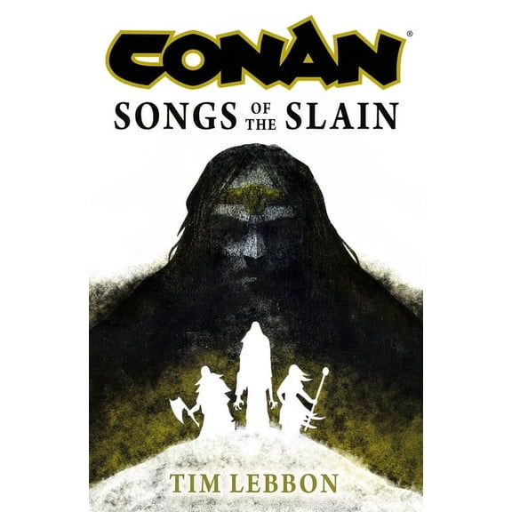 Conan: Songs of the Slain: The All-New Chronicles of the Worlds Greatest Barbarian Hero, (Hardcover)