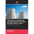 thumbnail image 1 of ConceÃ§Ã£o e anÃ¡lise de um permutador de calor do tipo casco e tubo, (Paperback), 1 of 1
