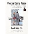 thumbnail image 1 of Conceal Carry; Pause: The Pursuit of Trained Readiness with a Goal to Avoid a 3-Second-Long Gun Fight Paperback, 1 of 1