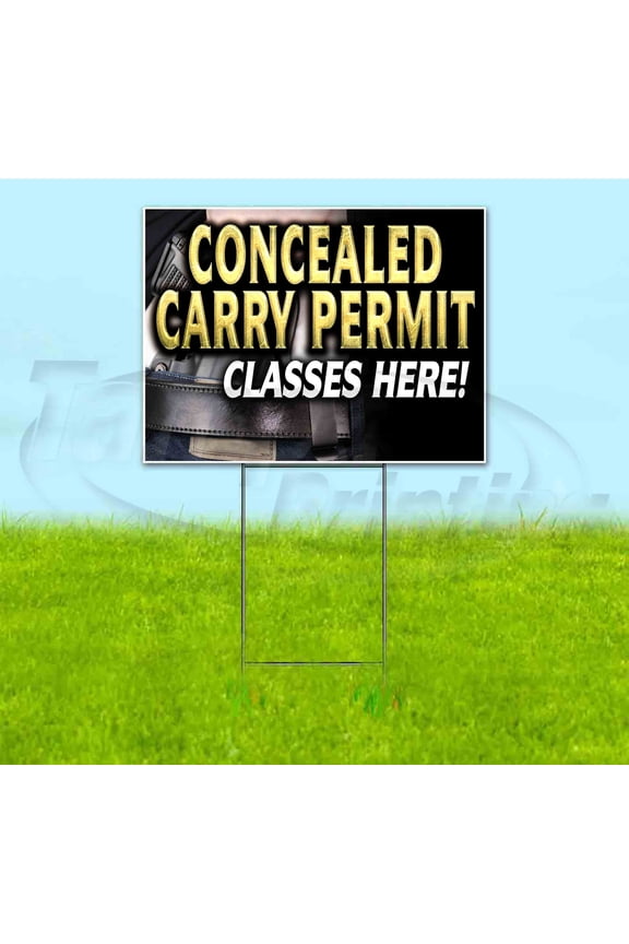 Concealed Carry Permit Classes Here (18" x 24") Yard Sign, Includes Metal Step Stake
