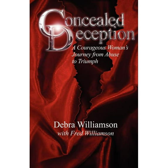 Concealed Deception: A Courageous Woman's Journey from Abuse to Triumph, (Paperback)