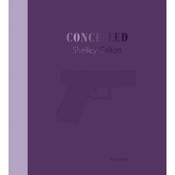 Concealed: She's Got a Gun, (Hardcover)