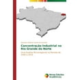 thumbnail image 1 of Concentração Industrial no Rio Grande do Norte (Paperback), 1 of 1