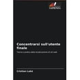 thumbnail image 1 of Concentrarsi sull'utente finale (Paperback), 1 of 1