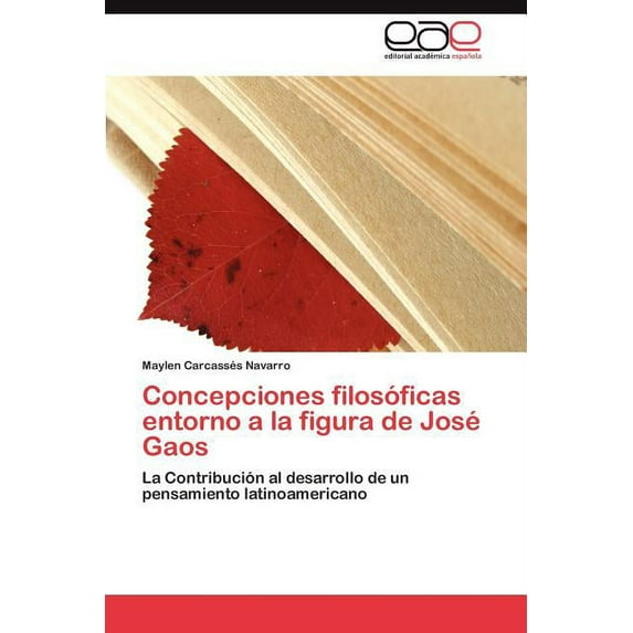 Concepciones filosóficas entorno a la figura de José Gaos (Paperback)