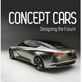 thumbnail image 1 of Concept Cars: Designing the Future (Brick Book), (Hardcover), 1 of 1