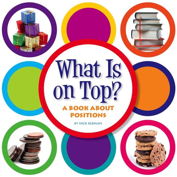 Concept Fun: What Is on Top?: A Book about Positions (Hardcover)