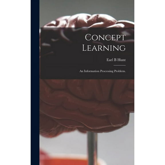 Concept Learning: an Information Processing Problem., (Hardcover)