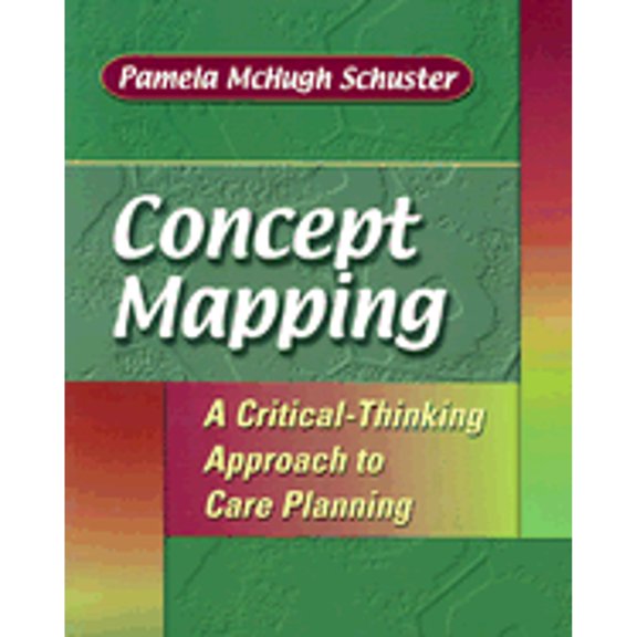 Pre-Owned Concept Mapping: A Critical-Thinking Approach to Care Planning (Paperback) 0803609795 9780803609792
