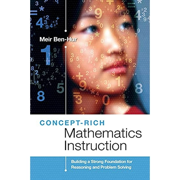 Pre-Owned Concept-Rich Mathematics Instruction: Building a Strong Foundation for Reasoning and Problem Solving (Paperback) 141660359X 9781416603597